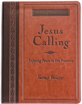 Cover Image for Jesus Calling, Large Text Brown Leathersoft, with Full Scriptures: Enjoying Peace in His Presence (a 365-Day Devotional) -- Sarah Young, Imitation Leather