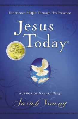 Cover Image for Jesus Today, Hardcover, with Full Scriptures: Experience Hope Through His Presence (a 150-Day Devotional) - The Perfect Christian Gift for Lent and Ea -- Sarah Young, Hardcover