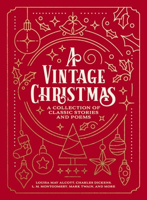Cover Image for A Vintage Christmas: A Giftable Collection of Classic Christmas Stories and Seasonal Poetry -- Louisa May Alcott, Paperback