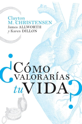 Cover Image for La ��C��mo medir��s tu vida? -- Clayton M. Christensen, Paperback