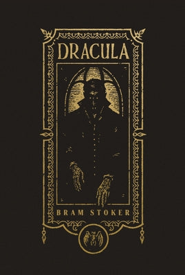 Dracula (the Gothic Chronicles Collection): Deluxe Edition -- Bram Stoker, Hardcover