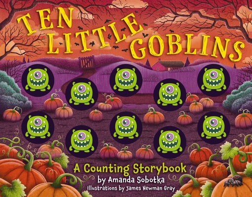 Cover Image for Ten Little Goblins: A Counting Storybook -- Amanda Sobotka, Board Book