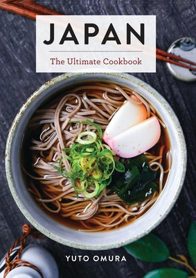 Cover Image for Japan: The Ultimate Cookbook -- Yuto Omura, Hardcover