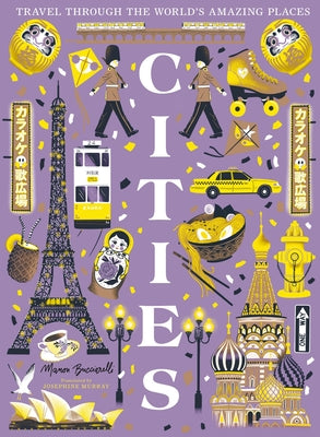 Cover Image for Cities: Travel Through the World's Amazing Places -- Manon Bucciarelli, Hardcover
