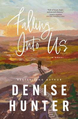 Cover Image for Falling Into Us: A Heartwarming, Low-Spice Contemporary Romance -- Denise Hunter, Paperback