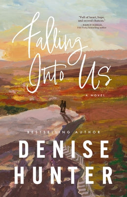 Cover Image for Falling Into Us: A Heartwarming, Low-Spice Contemporary Romance -- Denise Hunter, Hardcover