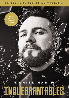 Cover Image for Inquebrantables, Edición del Quinto Aniversario -- Daniel Habif, Paperback