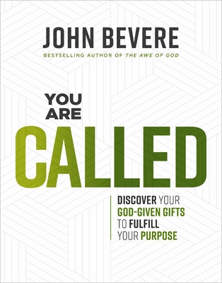 Cover Image for You Are Called: Discover Your God-Given Gifts to Fulfill Your Purpose -- John Bevere, Paperback