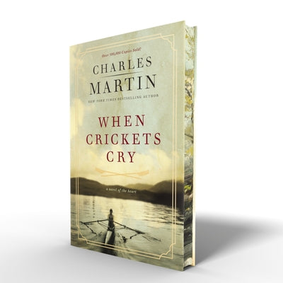 Cover Image for When Crickets Cry Deluxe Edition: A Novel of the Heart -- Charles Martin, Hardcover