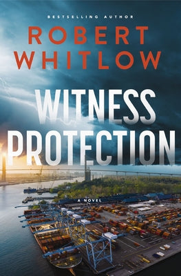 Cover Image for Witness Protection: A Legal Suspense Novel -- Robert Whitlow, Paperback