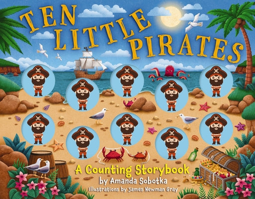 Cover Image for Ten Little Pirates: A Counting Storybook -- Amanda Sobotka, Board Books