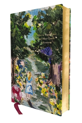 Cover Image for Alice in Wonderland and Other Classic Adventures: Deluxe Painted Edition -- Lewis Carroll, Hardcover