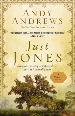 Cover Image for Just Jones: Sometimes a Thing Is Impossible . . . Until It Is Actually Done (a Noticer Book) -- Andy Andrews, Paperback