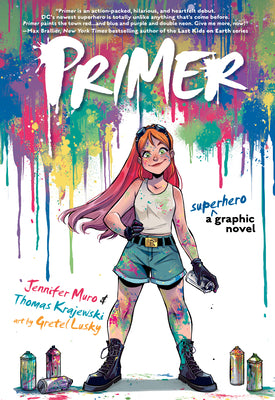 Primer: A Superhero Graphic Novel -- Jennifer Muro, Paperback