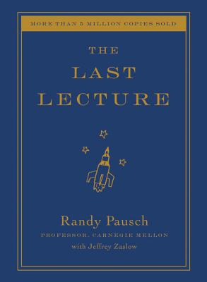 Cover Image for The Last Lecture -- Randy Pausch, Hardcover