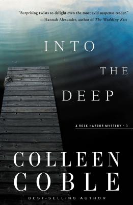 Cover Image for Into the Deep: Thrilling, Emotional Suspense, Grounded in Faith -- Colleen Coble, Paperback