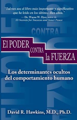 Cover Image for El Poder Contra La Fuerza -- David R. Hawkins, Paperback