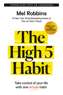 Cover Image for The High 5 Habit: Take Control of Your Life with One Simple Habit -- Mel Robbins, Paperback