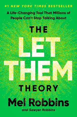 Cover Image for The Let Them Theory: A Life-Changing Tool That Millions of People Can't Stop Talking about -- Mel Robbins, Hardcover