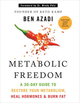 Cover Image for Metabolic Freedom: A 30-Day Guide to Restore Your Metabolism, Heal Hormones & Burn Fat -- Ben Azadi, Hardcover
