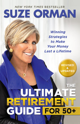 Cover Image for The Ultimate Retirement Guide for 50+: Winning Strategies to Make Your Money Last a Lifetime (Revised & Updated for 2025) -- Suze Orman, Paperback
