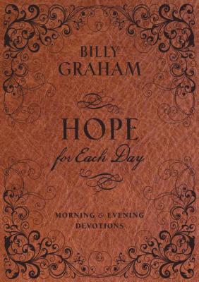 Cover Image for Hope for Each Day Morning and Evening Devotions: Words of Wisdom and Faith (a 365-Day Devotional) -- Billy Graham, Hardcover