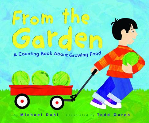 Cover Image for From the Garden: A Counting Book about Growing Food -- Michael Dahl, Paperback