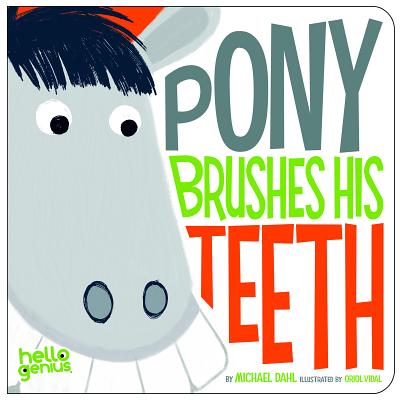 Cover Image for Pony Brushes His Teeth -- Michael Dahl, Board Book