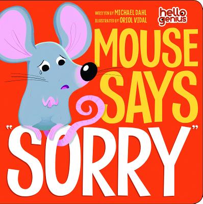 Cover Image for Mouse Says Sorry -- Michael Dahl, Board Books