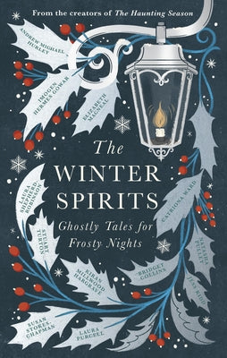 Cover Image for The Winter Spirits: Ghostly Tales for Festive Nights -- Bridget Collins, Paperback