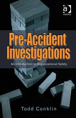 Cover Image for Pre-Accident Investigations: An Introduction to Organizational Safety -- Todd Conklin, Paperback