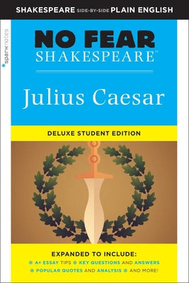 Cover Image for Julius Caesar: No Fear Shakespeare Deluxe Student Editions - Shakespeare Side-By-Side Plain English -- William Shakespeare, Paperback