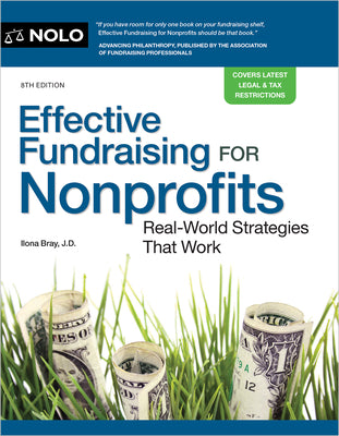Cover Image for Effective Fundraising for Nonprofits: Real-World Strategies That Work -- Ilona Bray, Paperback