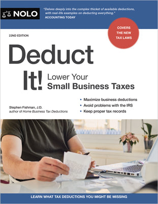 Cover Image for Deduct It!: Lower Your Small Business Taxes -- Stephen Fishman, Paperback