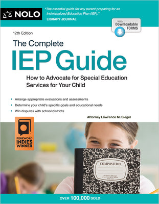Cover Image for The Complete IEP Guide: How to Advocate for Special Eduction Services for Your Child -- Lawrence M. Siegel, Paperback