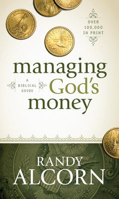 Cover Image for Managing God's Money: A Biblical Guide -- Randy Alcorn, Paperback