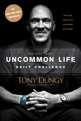 Cover Image for The One Year Uncommon Life Daily Challenge -- Tony Dungy, Paperback