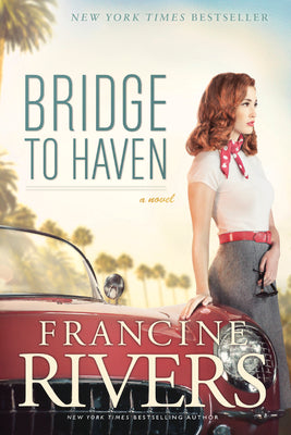 Cover Image for Bridge to Haven -- Francine Rivers, Paperback
