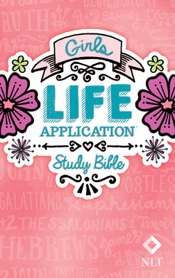 Cover Image for Girls Life Application Study Bible-NLT -- New Living Translation, Hardcover