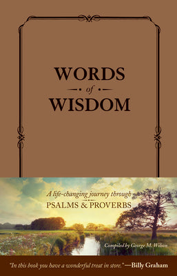 Cover Image for Words of Wisdom (Leatherlike): A Life-Changing Journey Through Psalms and Proverbs -- New Living Translation, Leather / Fine Binding