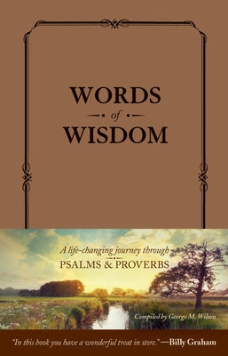 Cover Image for Words of Wisdom (Leatherlike): A Life-Changing Journey Through Psalms and Proverbs -- New Living Translation, Leather / Fine Binding