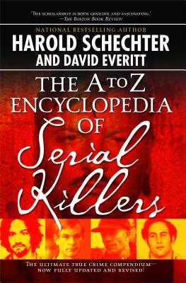 Cover Image for The A to Z Encyclopedia of Serial Killers -- Harold Schechter, Paperback