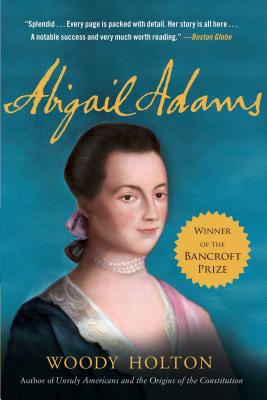 Cover Image for Abigail Adams: A Life -- Woody Holton, Paperback