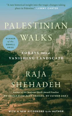 Cover Image for Palestinian Walks: Forays Into a Vanishing Landscape -- Raja Shehadeh, Paperback