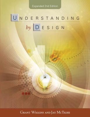 Cover Image for Understanding by Design -- Grant Wiggins, Paperback