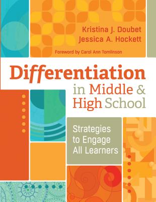 Cover Image for Differentiation in Middle and High School: Strategies to Engage All Learners -- Kristina J. Doubet, Paperback