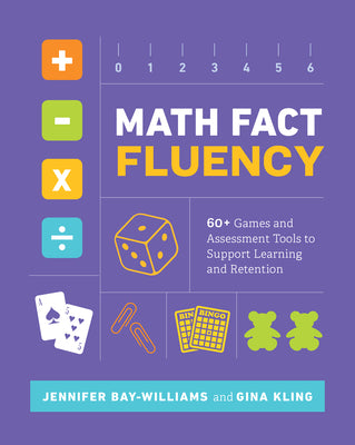 Cover Image for Math Fact Fluency: 60+ Games and Assessment Tools to Support Learning and Retention -- Jennifer Bay-Williams, Paperback