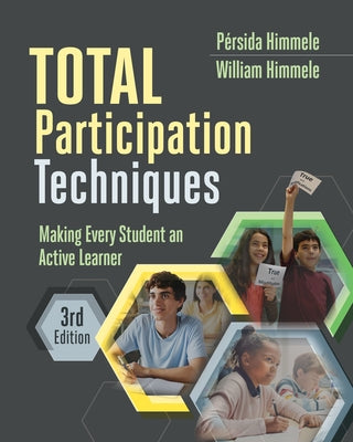 Cover Image for Total Participation Techniques: Making Every Student an Active Learner -- Pérsida Himmele, Paperback