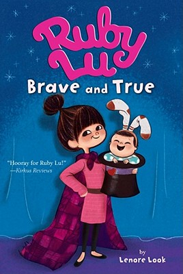 Cover Image for Ruby Lu, Brave and True -- Lenore Look, Paperback
