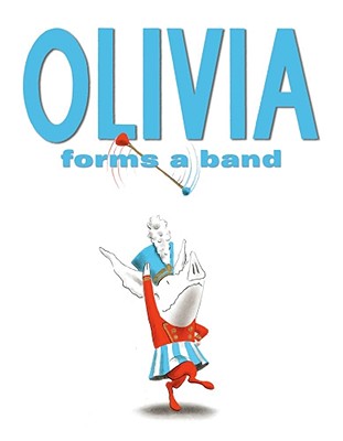 Cover Image for Olivia Forms a Band -- Ian Falconer, Hardcover